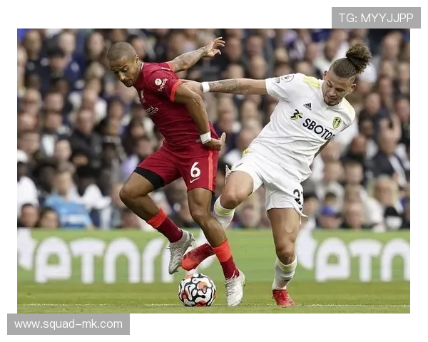 利兹联核心球员闪耀赛场，助力球队迈向胜利新篇章